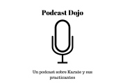 Podcast Dojo: La unicidad del karate